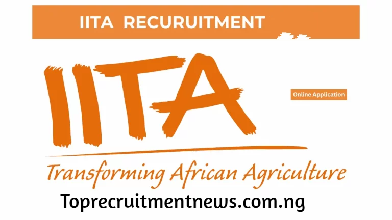 IITA Recruitment Form 2025/2026 | IITA Recruitment Application Portal